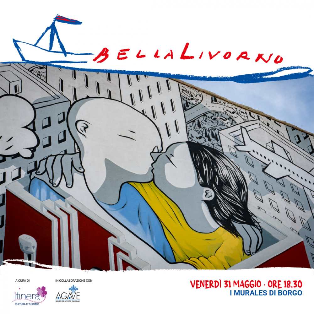 locandina relativa al tour "I murales di Borgo" della serie di tour "Bella Livorno"