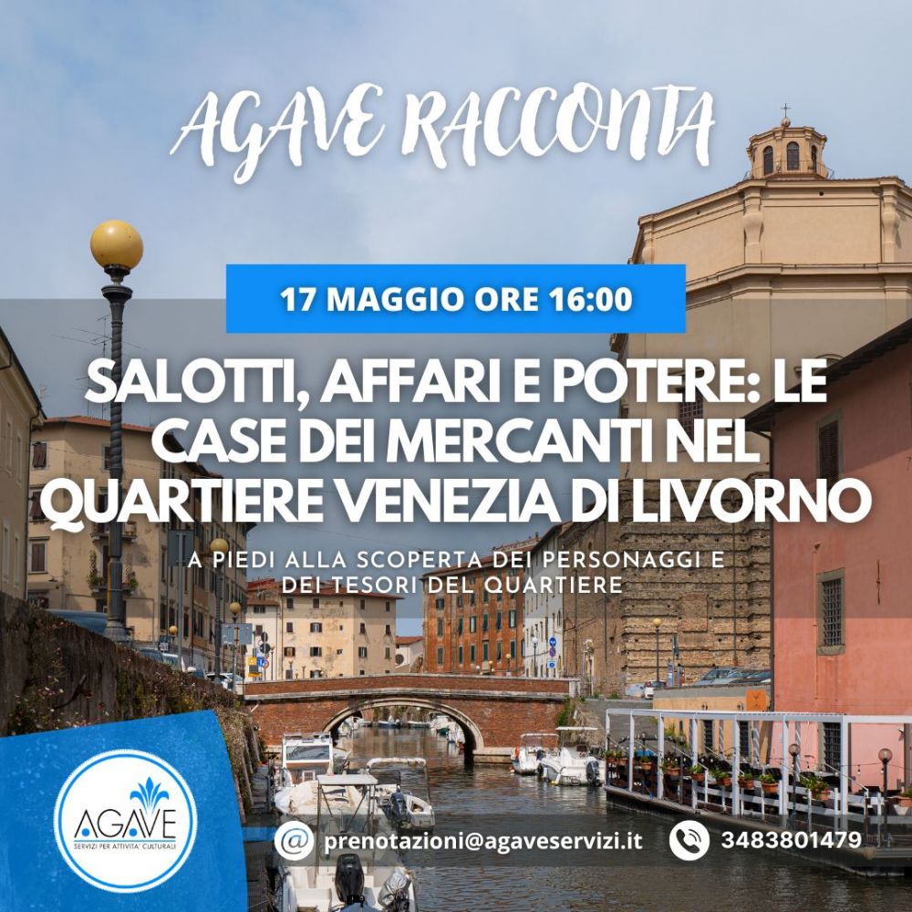 locandina del tour di "Agave Racconta" del quartiere Venezia di Livorno con info utili